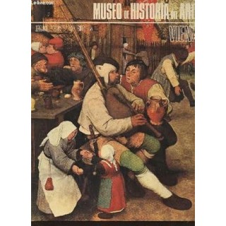 ENCICLOPEDIA DE LOS MUSEOS. VIENA - MUSEO DE HISTORIA DEL ARTE.